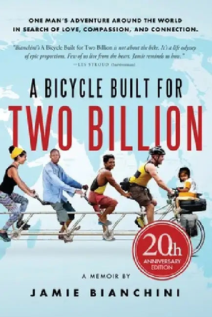 A Bicycle Built for Two Billion: 20th Anniversary Edition by Jamie Richard Bianchini