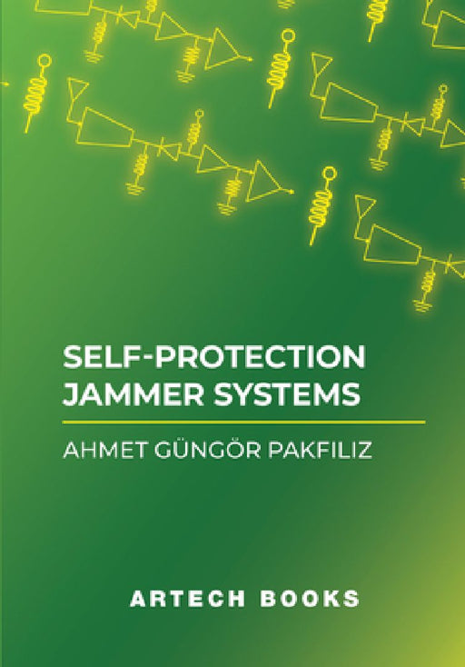 Self-Protection Jammer Systems by Ahmet Güngör Pakfiliz