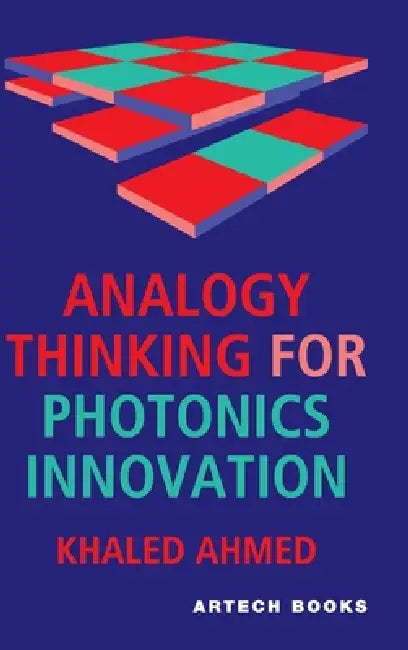 Analogy Thinking for Photonics Innovation by Khaled Ahmed