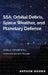 Ssa: Orbital Debris, Space Weather & Planetary Defense by John A. Kennewell