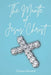 The Mantle of Jesus Christ by Theresa Maxwell