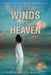 Into the Winds of Heaven by Christopher Beaudry