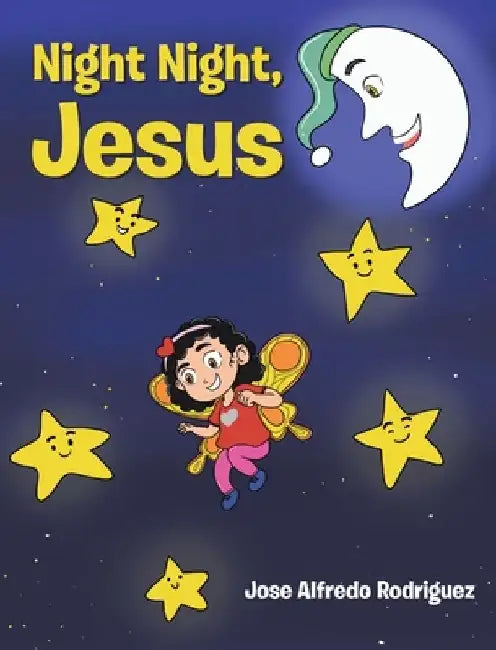 Night Night Jesus by Jose Alfredo Rodriguez