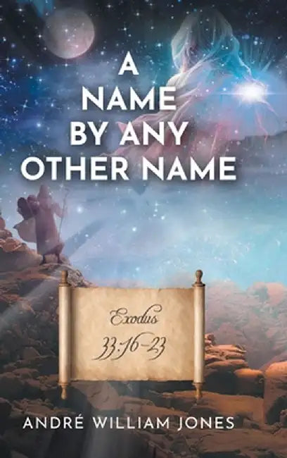A Name By Any Other Name by André William Jones