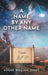 A Name By Any Other Name by André William Jones
