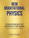 New Gravitational Physics: Convergence of Science and Religion by Frank Duvall