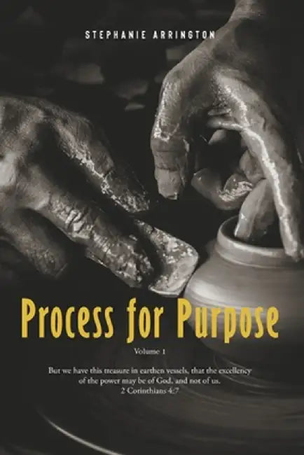 Process for Purpose: Volume I by Stephanie Arrington