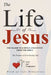 The Life of Jesus: The Major Teachings and Events from the Bible from the Books of Matthew, Mark, Luke, John, Acts, and Revelation by Word of Life Ministries