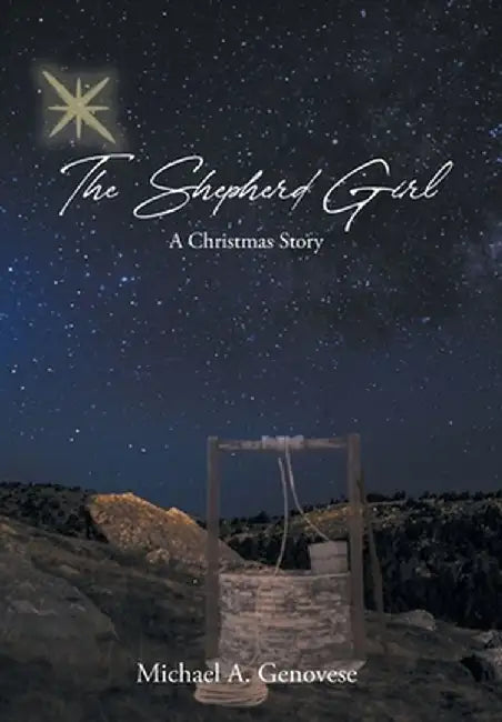 The Shepherd Girl: A Christmas Story by Michael a. Genovese