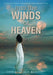Into the Winds of Heaven by Christopher Beaudry