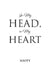 In My Head, in My Heart by Sooty
