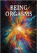 Being Orgasms by Jo, Ana