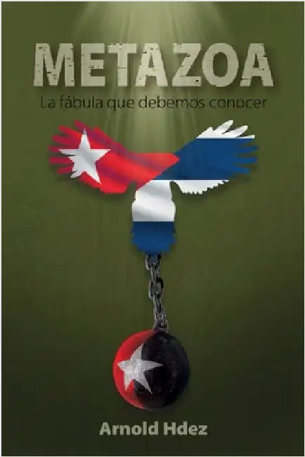 Metazoa: La fábula que debemos conocer by Hdez, Arnold