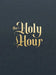 The Holy Hour by Matthew Becklo