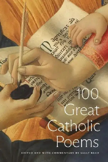 100 Great Catholic Poems by Sally Read