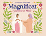 Magnificat: Canticle of Mary by Tricia Dugat