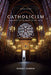 Catholicism: A Journey to the Heart of the Faith (Second Edition) by Barron, Robert