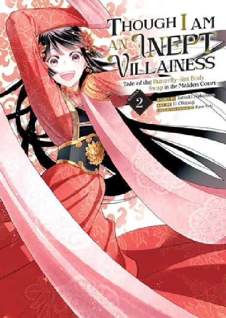Though I Am an Inept Villainess: Tale of the Butterfly-Rat Body Swap in the Maiden Court (Manga) Vol. 2 by Satsuki Nakamura