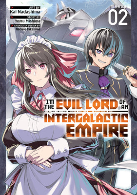 I'm the Evil Lord of an Intergalactic Empire! (Manga) Vol. 2 by Yomu Mishima