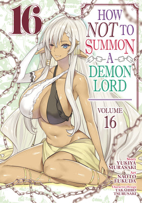 How Not to Summon a Demon Lord (Manga) Vol. 16 by Yukiya Murasaki