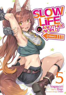 Slow Life in Another World (I Wish!) (Manga) Vol. 5 by Shige