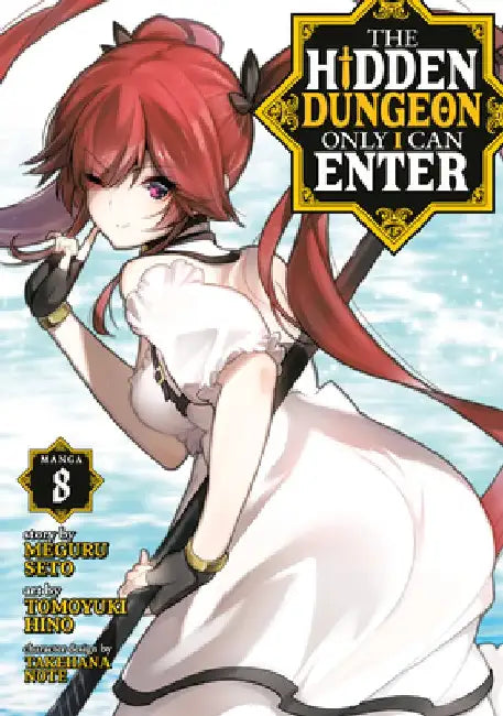 The Hidden Dungeon Only I Can Enter (Manga) Vol. 8 by Meguru Seto