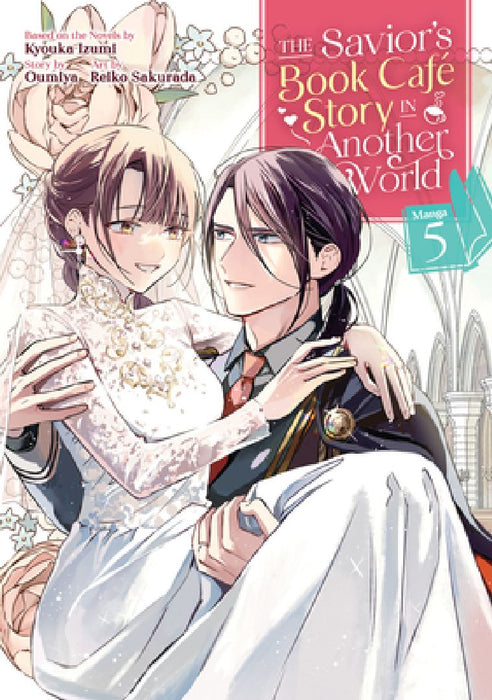 The Savior's Book Café Story in Another World (Manga) Vol. 5 by Kyouka Izumi