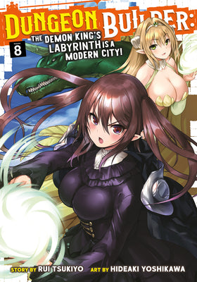 Dungeon Builder: The Demon King's Labyrinth Is a Modern City! (Manga) Vol. 8 by Rui Tsukiyo