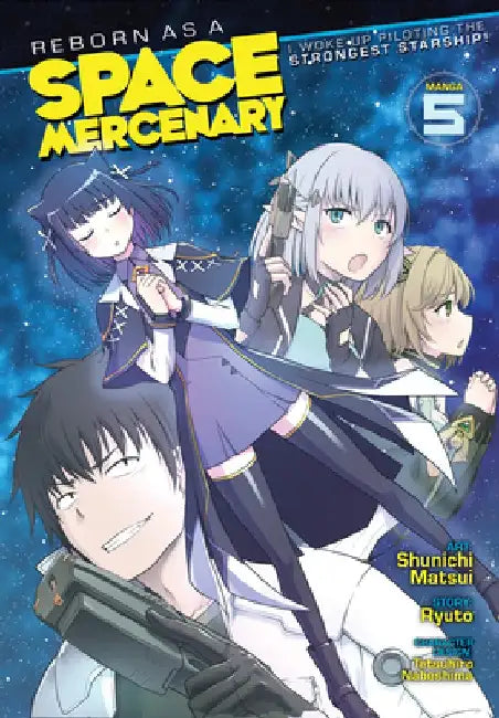 Reborn as a Space Mercenary: I Woke Up Piloting the Strongest Starship! (Manga) Vol. 5 by Ryuto