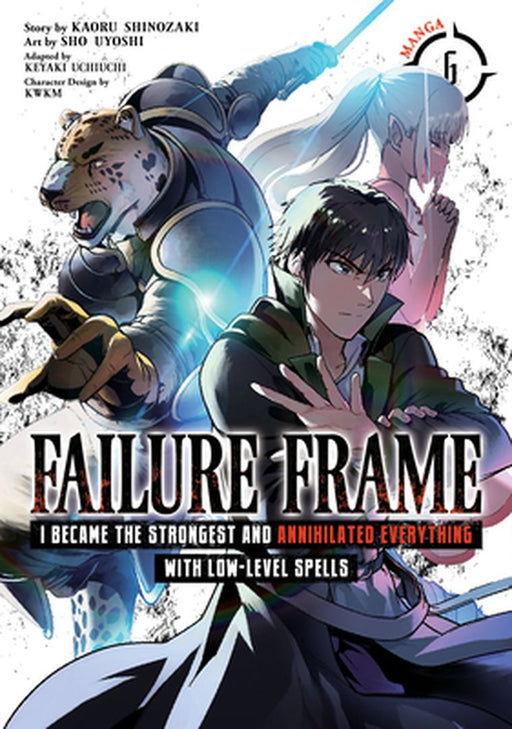 Failure Frame: I Became the Strongest and Annihilated Everything with Low-Level Spells (Manga) Vol. 6 by Kaoru Shinozaki