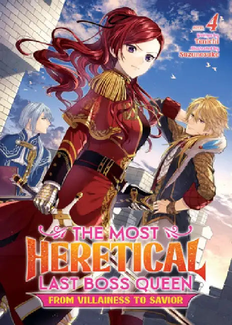 The Most Heretical Last Boss Queen: From Villainess to Savior (Light Novel) Vol. 4 by Tenichi