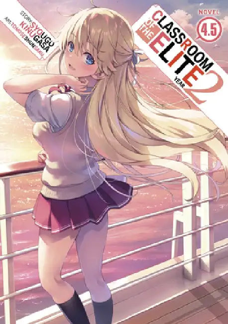 Classroom of the Elite: Year 2 (Light Novel) Vol. 4.5 by Syougo Kinugasa