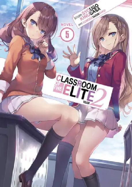 Classroom of the Elite: Year 2 (Light Novel) Vol. 5 by Syougo Kinugasa