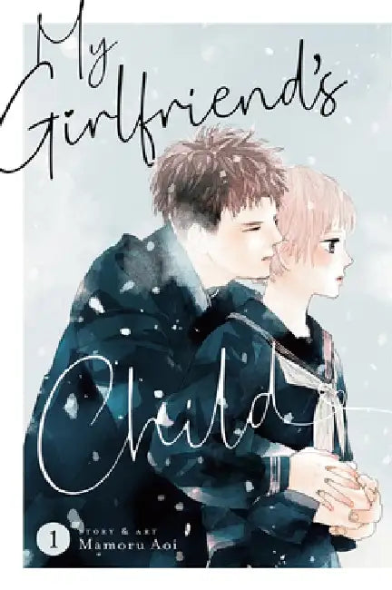 My Girlfriend's Child Vol. 1 by Mamoru Aoi