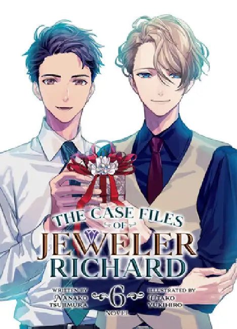 The Case Files of Jeweler Richard (Light Novel) Vol. 6 by Nanako Tsujimura