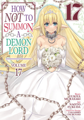 How Not to Summon a Demon Lord (Manga) Vol. 17 by Yukiya Murasaki