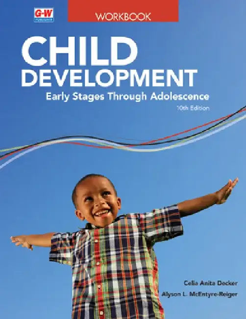 Child Development: Early Stages Through Adolescence by Celia Anita Decker