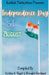 Independence Day: 15 August by Krishna K. Bagdi