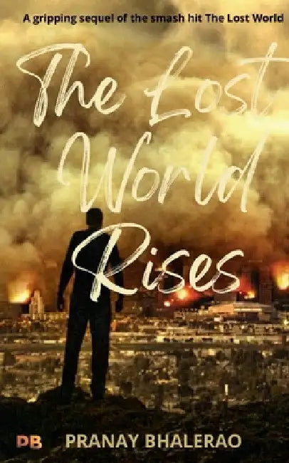 The Lost World Rises by Pranay Bhalerao