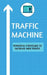 Traffic Machine: Powerful Strategies to Increase Web Traffic: Hack your website traffic using organic methods by David Rush