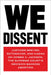 We Dissent: Justices Breyer, Sotomayor, and Kagan on Dobbs V. Jackson, the Supreme Court's Decision Banning Abortion by Stephen Breyer