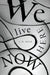 We Live Here Now by Rose, C. D.