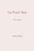 Up Until Now: The Lyrics by Mark Hahn