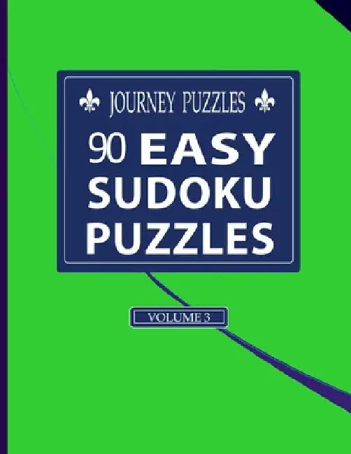 Journey Puzzles: 90 Easy Sudoku Puzzles(Volume 3) by Gregory Dehaney