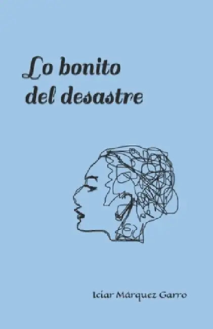 Lo bonito del desastre by Torremorell Amat, Laia