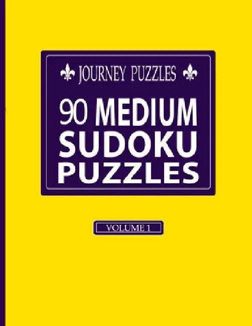 Journey: 90 Medium Sudoku Puzzles(Volume 1) by Gregory Dehaney