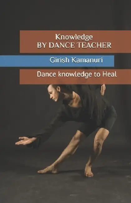 Knowledge by Dance Teacher by Girish Kamanuri