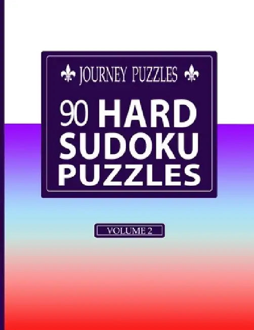 Journey Puzzles: 90 Hard Sudoku Puzzles(Volume 2) by Gregory Dehaney