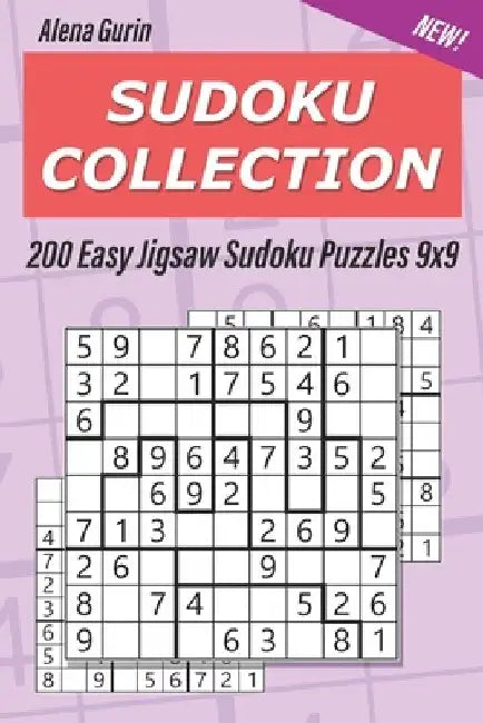 Sudoku Collection: 200 Easy Jigsaw Sudoku Puzzles 9x9 by Alena Gurin