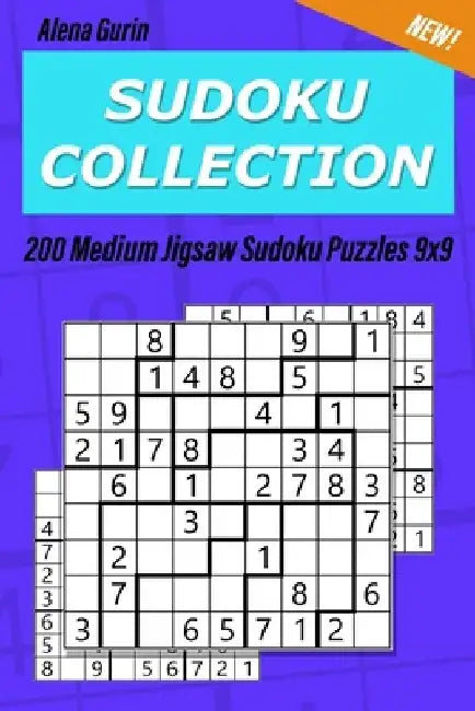 Sudoku Collection: 200 Medium Jigsaw Sudoku Puzzles 9x9 by Alena Gurin